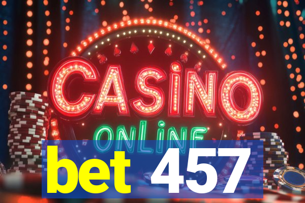 bet 457